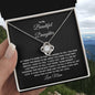 "To My Beautiful Daughter" from Mom-Love Knot Necklace