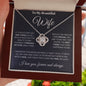 To My Beautiful Wife Love Knot "If I could give you"