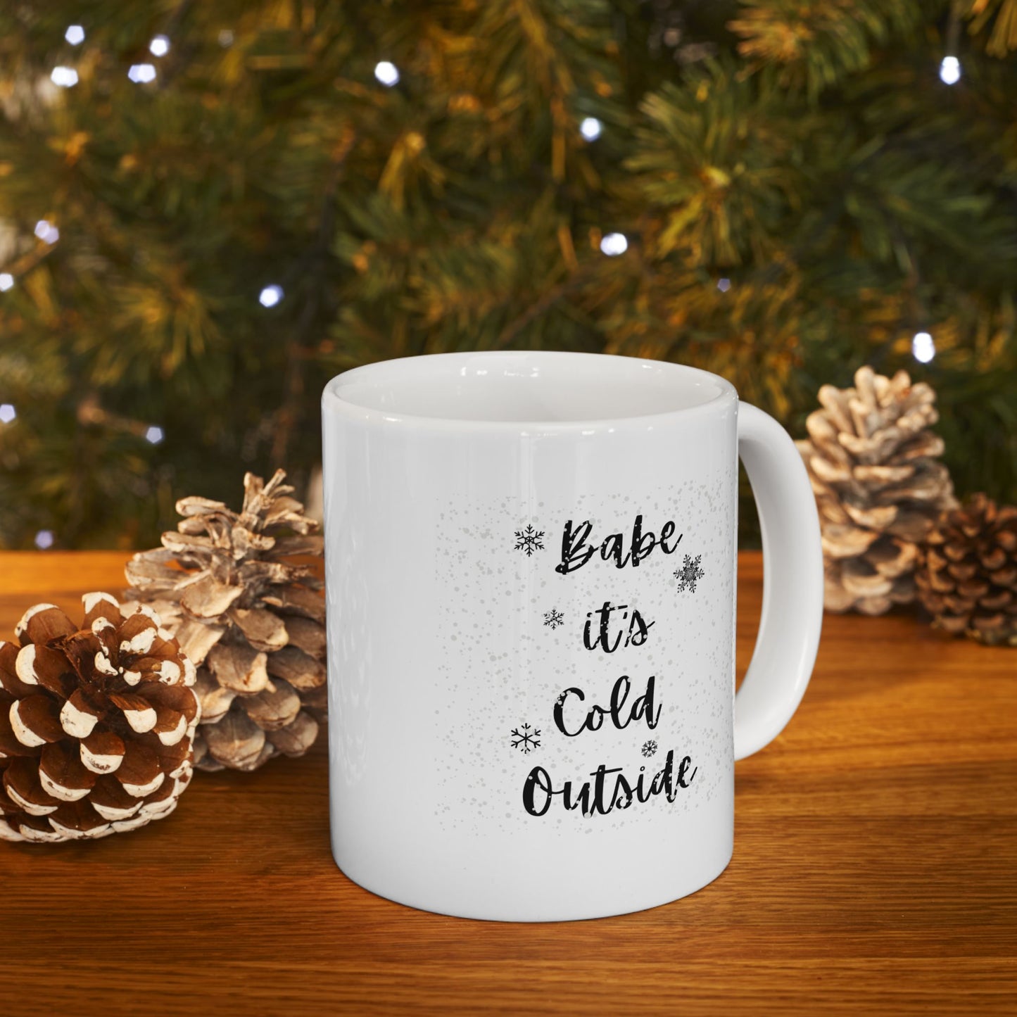 "Babe it's Cold Outside" Ceramic Mug, 11oz