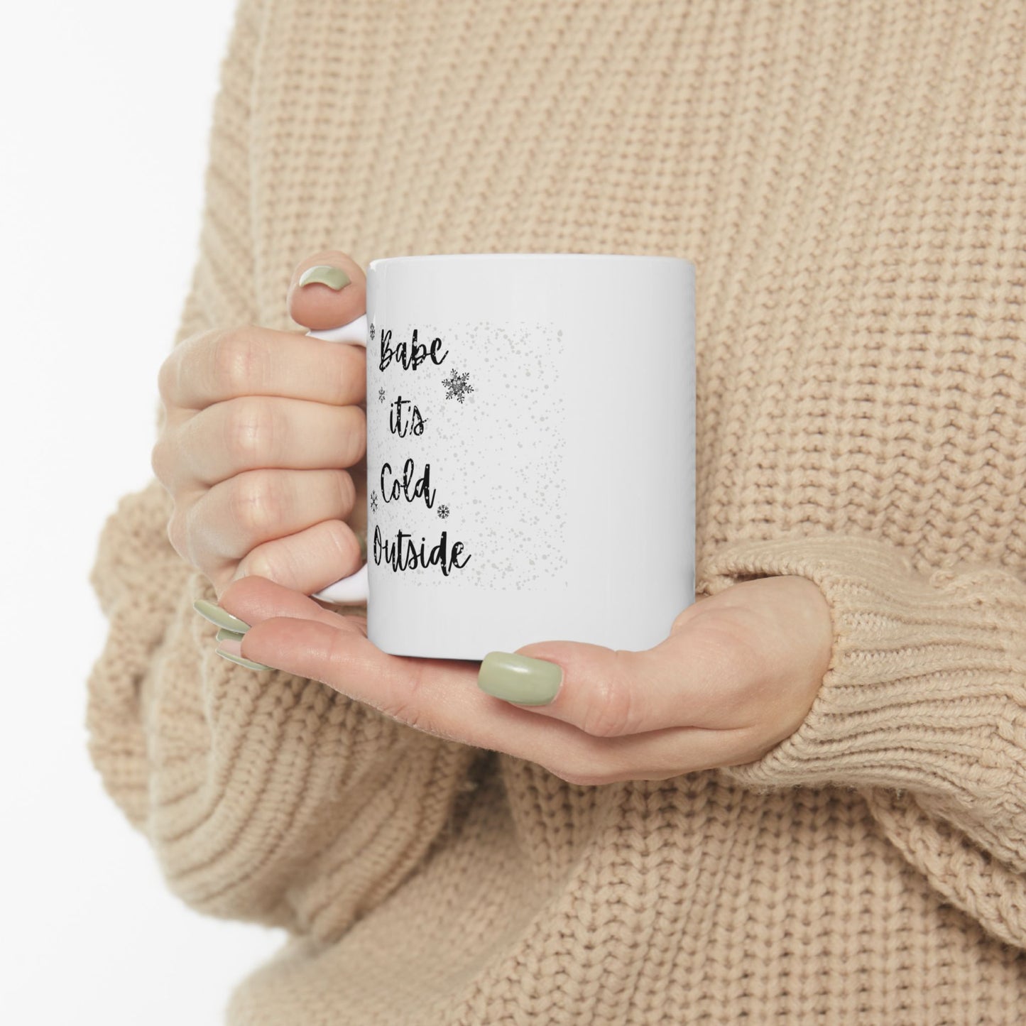 "Babe it's Cold Outside" Ceramic Mug, 11oz