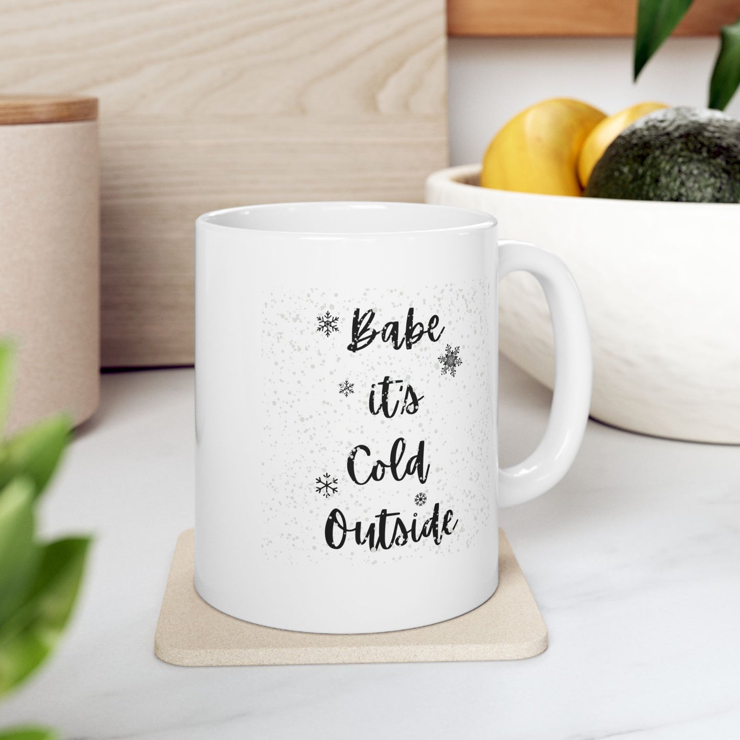 "Babe it's Cold Outside" Ceramic Mug, 11oz